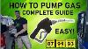 How To Pump Gas Complete Guide All Details Fuel Gasoline Self Serve First Time Easy